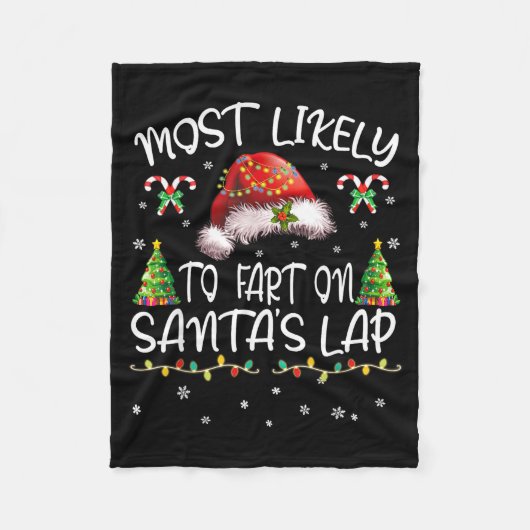 Most Likely To Fart On Santa's Lap Funny Christmas Fleecedecke (Vorderseite)