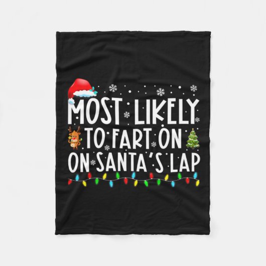 Most Likely To Fart On Santas Lap Funny Christmas Fleecedecke (Vorderseite)