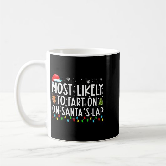Most Likely To Fart On Santas Lap Funny Christmas Kaffeetasse (Links)