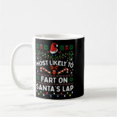 Most Likely To Fart On Santa's Lap Funny Christmas Kaffeetasse (Links)