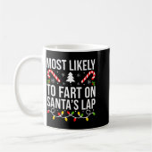 Most Likely To Fart On Santas Lap Funny Christmas  Kaffeetasse (Links)