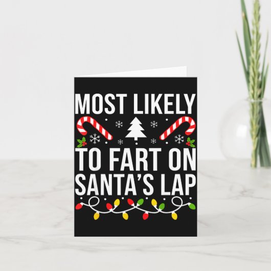 Most Likely To Fart On Santas Lap Funny Christmas  Karte (Vorderseite)