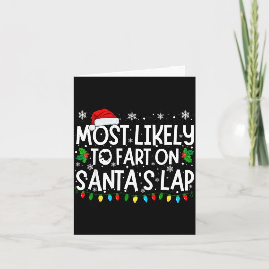 Most Likely To Fart On Santa's Lap Funny Christmas Karte (Vorderseite)