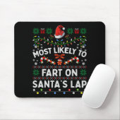 Most Likely To Fart On Santa's Lap Funny Christmas Mousepad (Mit Mouse)