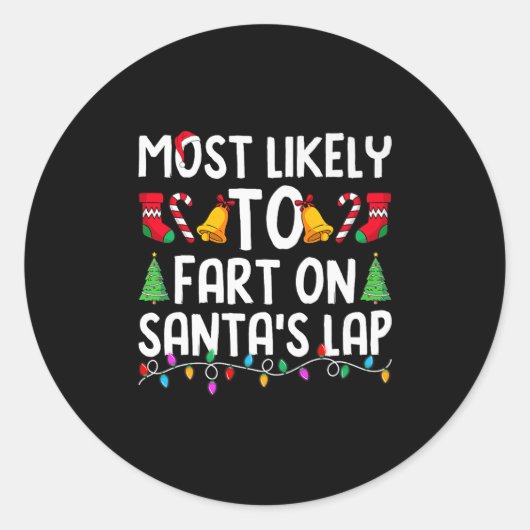 Most Likely To Fart On Santa's Lap Funny Christmas Runder Aufkleber (Vorderseite)