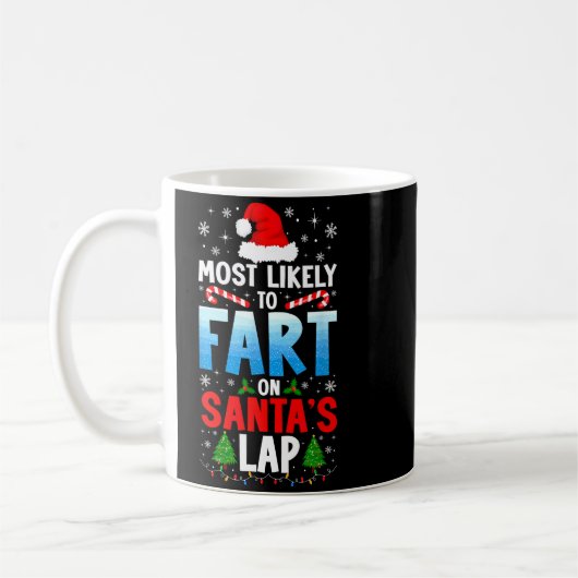 Most Likely To Fart On Santa's Lap Funny Embarring Kaffeetasse (Links)