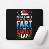 Most Likely To Fart On Santa's Lap Funny Embarring Mousepad (Mit Mouse)