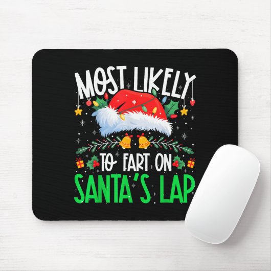 Most Likely To Fart On Santa's Lap Funny Matching Mousepad (Mit Mouse)