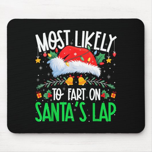 Most Likely To Fart On Santa's Lap Funny Matching Mousepad (Vorne)