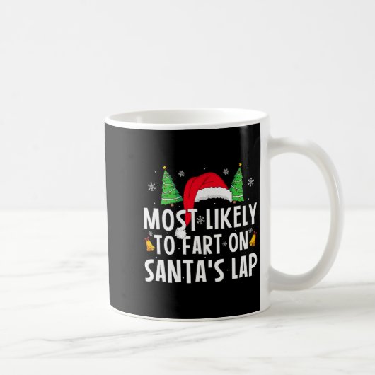 Most Likely To Fart On Santa's Lap Matching Family Kaffeetasse (Rechts)