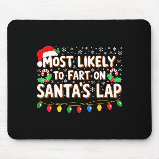 Most Likely To Fart On Santa's Lap Shirt Family Ch Mousepad (Vorne)