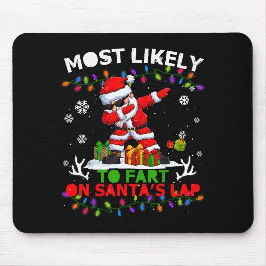 Most Likely To Fart On Santa's Lap Ugly Christmas Mousepad (Vorne)