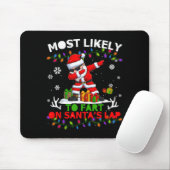 Most Likely To Fart On Santa's Lap Ugly Christmas  Mousepad (Mit Mouse)