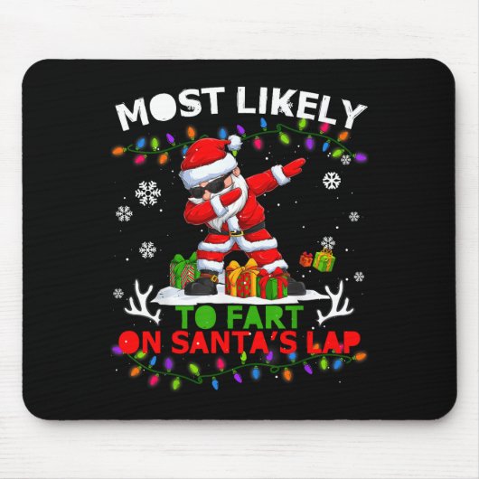 Most Likely To Fart On Santa's Lap Ugly Christmas  Mousepad (Vorne)
