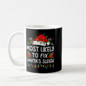 Most Likely To Fix Santa’s Sleigh Family Matching Kaffeetasse (Links)
