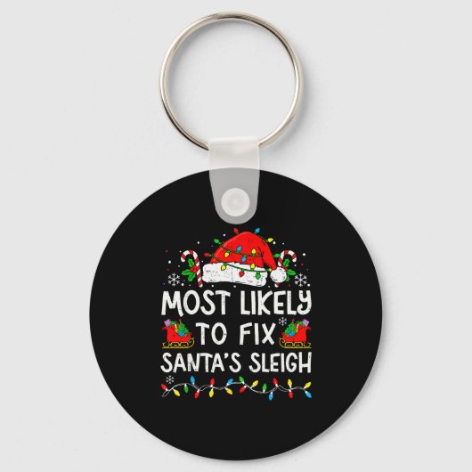 Most Likely To Fix Santa’s Sleigh Family Matching Schlüsselanhänger (Vorderseite)