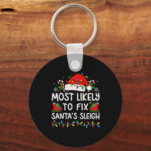 Most Likely To Fix Santa’s Sleigh Family Matching Schlüsselanhänger (Vorderseite)