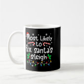 Most Likely To Fix Santa Sleigh Christmas Matching Kaffeetasse (Links)