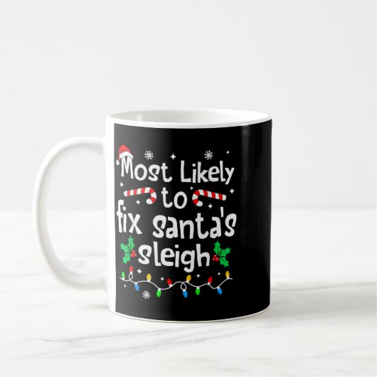 Most Likely To Fix Santa Sleigh Christmas Matching Kaffeetasse (Links)