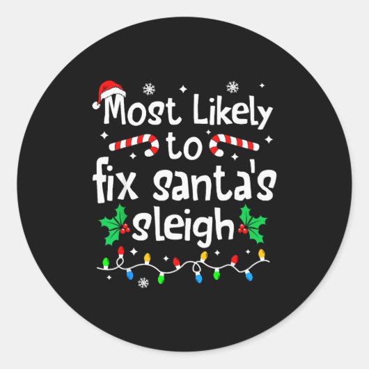 Most Likely To Fix Santa Sleigh Christmas Matching Runder Aufkleber (Vorderseite)