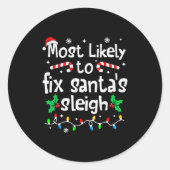 Most Likely To Fix Santa Sleigh Christmas Matching Runder Aufkleber (Vorderseite)