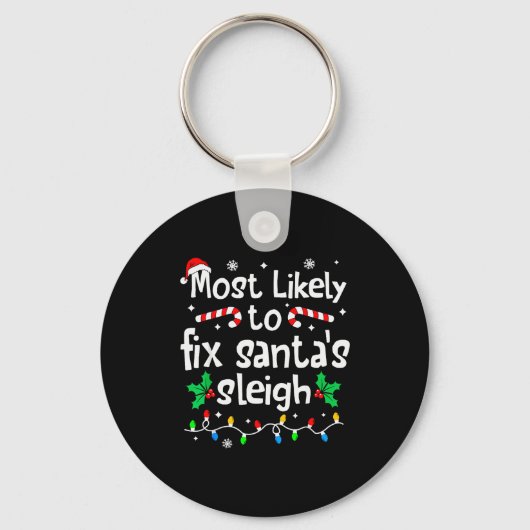 Most Likely To Fix Santa Sleigh Christmas Matching Schlüsselanhänger (Vorderseite)