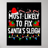 Most Likely To Fix Santa Sleigh Family Matching Ch Poster (Vorne)