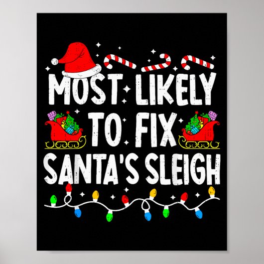 Most Likely To Fix Santa Sleigh Family Matching Ch Poster (Vorne)