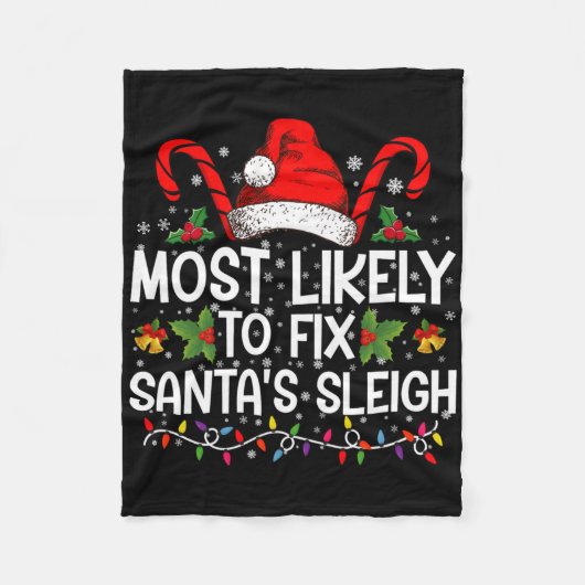 Most Likely To Fix Santas Sleigh Family Christmas Fleecedecke (Vorderseite)