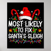 Most Likely To Fix Santas Sleigh Family Christmas  Poster (Vorne)