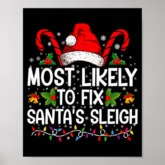 Most Likely To Fix Santas Sleigh Family Christmas Poster (Vorne)