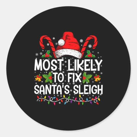 Most Likely To Fix Santas Sleigh Family Christmas  Runder Aufkleber (Vorderseite)