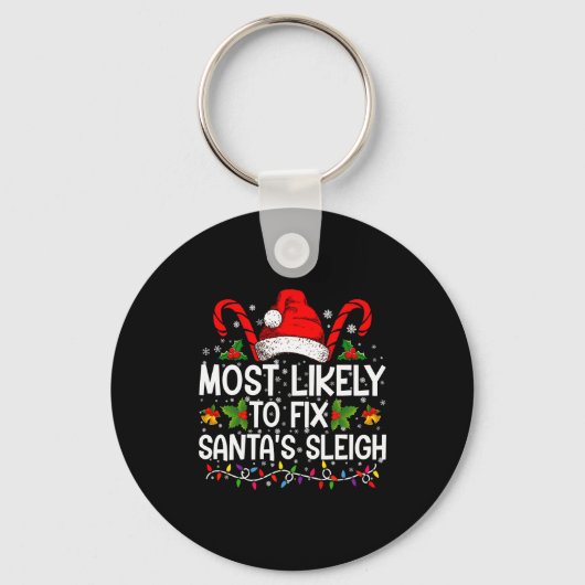 Most Likely To Fix Santas Sleigh Family Christmas Schlüsselanhänger (Vorderseite)
