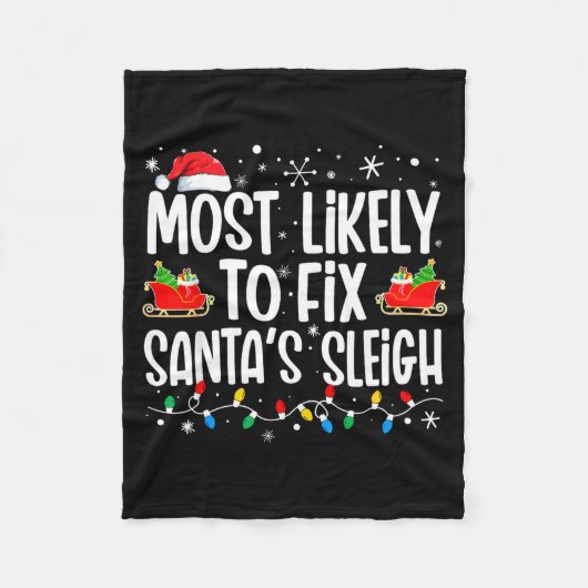 Most Likely To Fix Santa's Sleigh Family Matching Fleecedecke (Vorderseite)