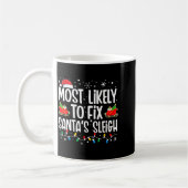 Most Likely To Fix Santa's Sleigh Family Matching  Kaffeetasse (Links)