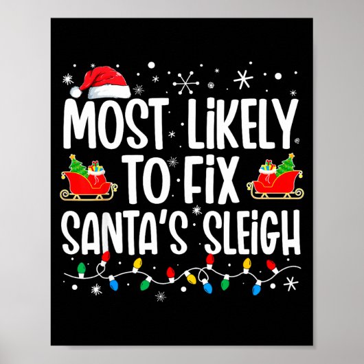 Most Likely To Fix Santa's Sleigh Family Matching Poster (Vorne)