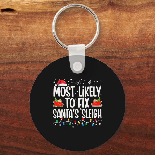 Most Likely To Fix Santa's Sleigh Family Matching Schlüsselanhänger (Vorderseite)
