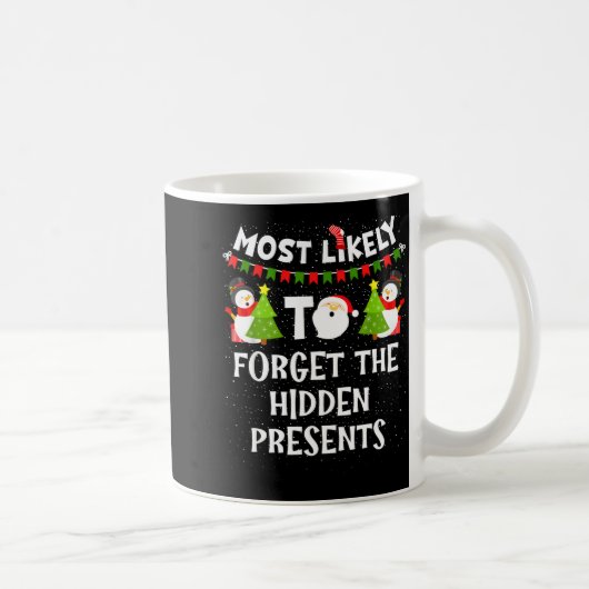 Most Likely To Forget The Hidden Funny Christmas Kaffeetasse (Rechts)