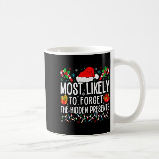 Most Likely To Forget The Hidden Funny Family Xmas Kaffeetasse (Rechts)