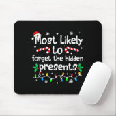 Most Likely To Forget The Hidden Present C-hristma Mousepad (Mit Mouse)