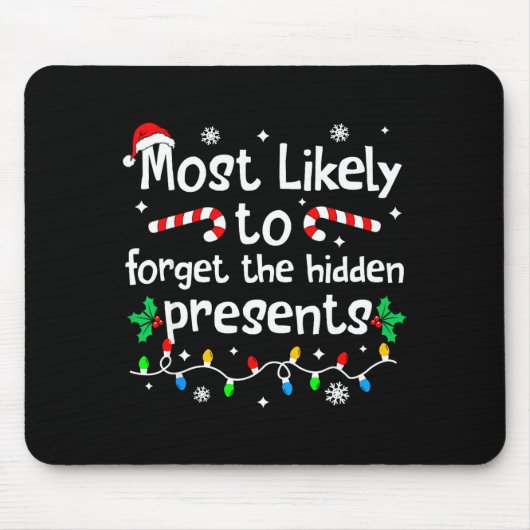Most Likely To Forget The Hidden Present C-hristma Mousepad (Vorne)