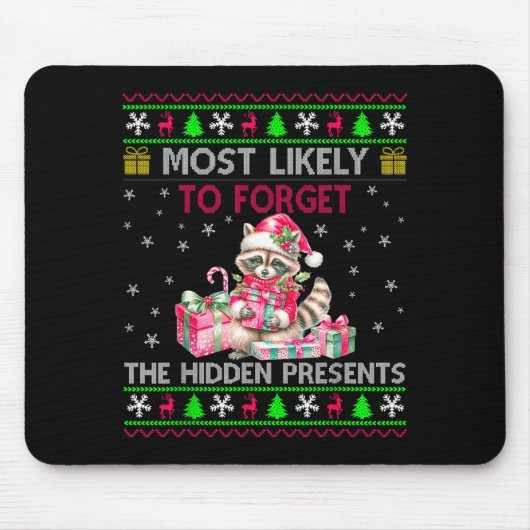 Most Likely To Forget The Hidden Raccoon Christmas Mousepad (Vorne)