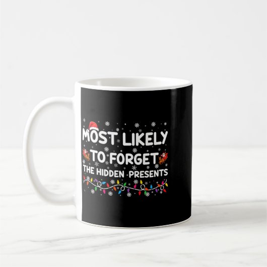 Most Likely To Forget The Hidden Xmas Kaffeetasse (Links)