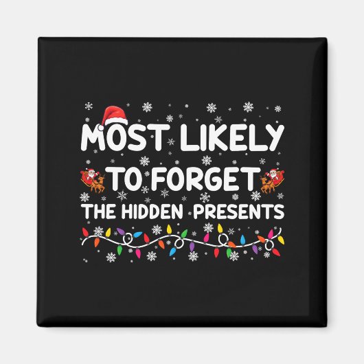 Most Likely To Forget The Hidden Xmas  Magnet (Vorne)