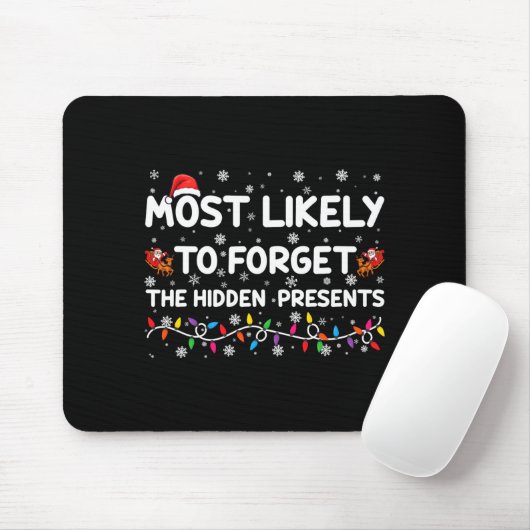 Most Likely To Forget The Hidden Xmas Mousepad (Mit Mouse)