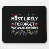 Most Likely To Forget The Hidden Xmas Mousepad (Vorne)