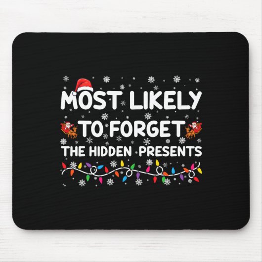 Most Likely To Forget The Hidden Xmas Mousepad (Vorne)