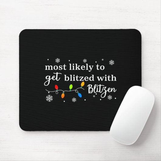 Most Likely To Get Blitzed With Blitzen Matching C Mousepad (Mit Mouse)