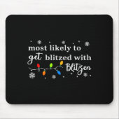 Most Likely To Get Blitzed With Blitzen Matching C Mousepad (Vorne)