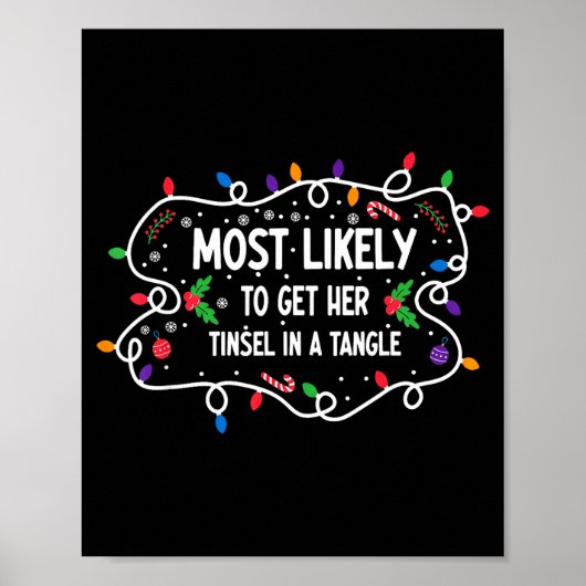 Most Likely To Get Her Tinsel In A Tangle Poster (Vorne)